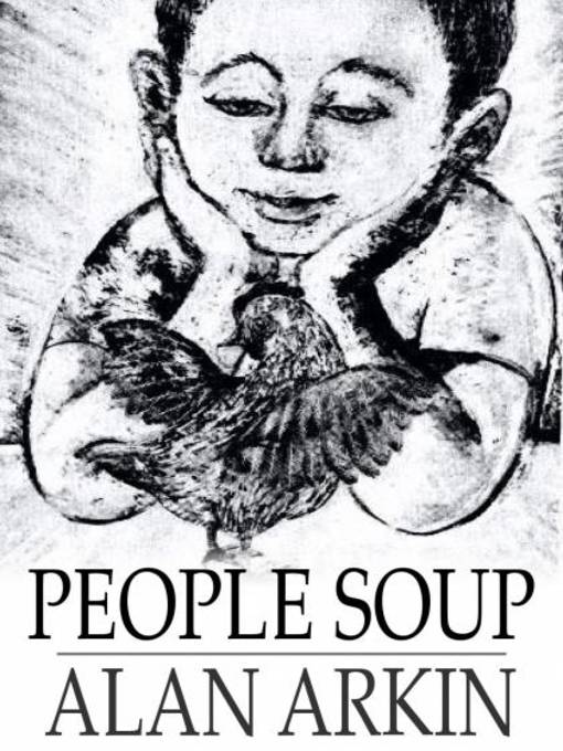 Title details for People Soup by Alan Arkin - Available